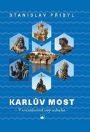 Karlův most: V souvislostech víry a ducha - Kniha