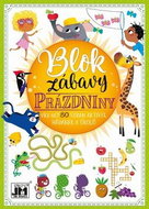 Blok zábavy Prázdniny: Více než 80 stran aktivit, hádanek a úkolů - Kniha