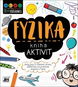 Kniha aktivit Fyzika: Úkoly jsou z reálného života, zaměřené na praktické znalosti a fakta - Kniha