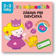 Pre najmenších – zábava pre dievčatká - Kniha
