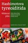 Hashimotova tyreoiditida: 90denní plán léčby štítné žlázy vedoucí k obnově kvality života - Kniha