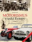 Motorismus v srdci Evropy: od Josefa Božka po současnost - Kniha