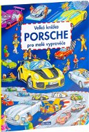 Kniha Velká knížka Porsche pro malé vypravěče - Kniha