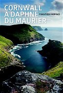 Cornwall a Daphne du Maurier - Kniha