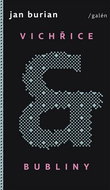 Vichřice a bubliny: a jiné příběhy ze života (2015–2018) - Kniha