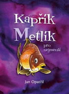 Kapřík Metlík pro nejmenší - Kniha
