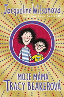 Moje máma Tracy Beakerová - Kniha