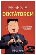 Jak se stát diktátorem: Nekoretní průvodce - Kniha