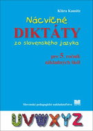 Nácvičné diktáty zo slovenského jazyka pre 5. ročník základných škôl - Kniha