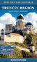 Trenčín region travel guide / sprievodca: Obsahuje mapu / Includes pull-out map - Kniha