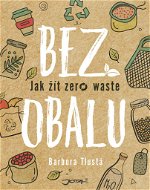 Bez obalu: Jak žít zero waste - Kniha