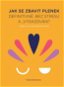 Kniha Jak se zbavit plenek: Definitivně, bez stresu a „vysazování“ – odplenkování dle indiánské metody - Kniha