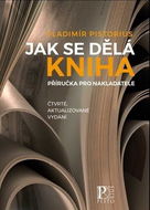 Jak se dělá kniha: Příručka pro nakladatele - Kniha
