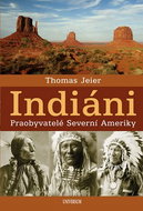 Indiáni: Obyvatelé Severní Ameriky - Kniha