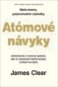 Atómové návyky: Malé zmeny, pozoruhodné výsledky - Kniha