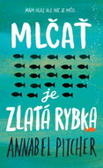 Mlčať je zlatá rybka - Kniha
