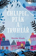 Chlapec, pták a truhlář - Kniha