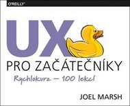UX pro začátečníky: Rychlokurz – 100 lekcí - Kniha