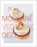 Moderní veganské dezerty - Kniha