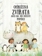Ohrožená zvířata: aneb jak jim můžeme pomoci - Kniha
