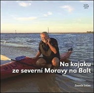 Na kajaku ze severní Moravy na Balt: 800 kilometrů po Odře v Česku, Polsku a Německu - Kniha