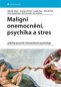 Maligní onemocnění, psychika a stres - Kniha
