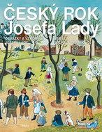 Český rok Josefa Lady: Obrázky a vzpomínky Josefa Lady - Kniha