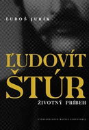 Ľudovít Štúr: Životný príbeh - Kniha