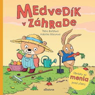 Medvedík v záhrade: Obrázky sa menia pred očami - Kniha