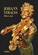 Johann Strauss: Otec a syn slovem a obrazem - Kniha