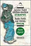 Křížem krážem Evropou / Jak vznikl Švejk: Nové objevy! - Kniha