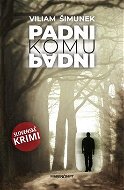 Padni komu padni: Slovenské krimi - Kniha