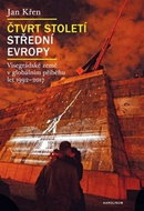 Čtvrt století střední Evropy: Visegrádské země v globálním příběhu let 1992 - 2017 - Kniha