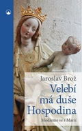 Velebí má duše Hospodina: Modleme se s Marií - Kniha