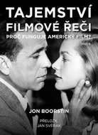 Tajemství filmové řeči: Proč funguje americký film? - Kniha