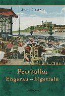 Petržalka: Engerau - Ligetfalu - Kniha
