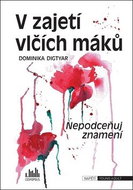 V zajetí vlčích máků: Nepodceňuj znamení - Kniha