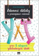 Zábavné diktáty a pravopisné cvičenia: pre 1. stupeň základných škôl - Kniha