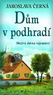 Dům v podhradí: Skrývá dávná tajemství - Kniha