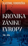 Kronika zániku Evropy: 1984-2054 - Kniha