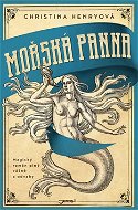 Mořská panna: Magický román plný vášně a odvahy - Kniha