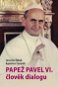 Papež Pavel VI. člověk dialogu - Kniha