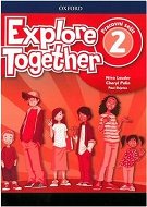 Explore Together 2 Workbook CZ - Kniha