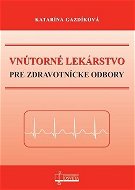 Vnútorné lekárstvo pre zdravotnícke odbory - Kniha