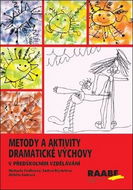 Metody a aktivity dramatické výchovy v předškolním vzdělávání - Kniha
