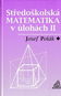 Středoškolská matematika v úlohách II. - Kniha