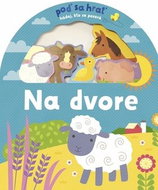 Na dvore Poď sa hrať!: hádaj, kto sa pozerá - Kniha