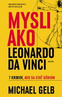 Mysli ako Leonardo da Vinci: 7 krokov, ako sa stať géniom - Kniha