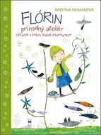 Flórin prírodný ateliér: Výtvory z listov, šišiek a kamienkov - Kniha