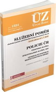 ÚZ 1324 Služební poměr příslušníků bezpečnostních sborů: Policie ČR, Vězeňská služba, BIS, Zpravodaj - Kniha